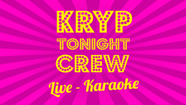 Kryp Tonight Crew - Live-Karaoke